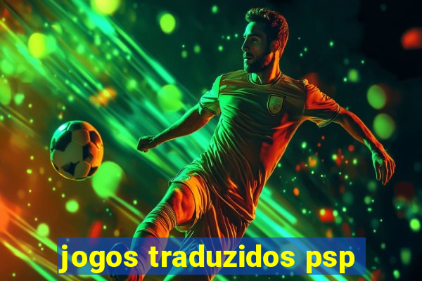 jogos traduzidos psp